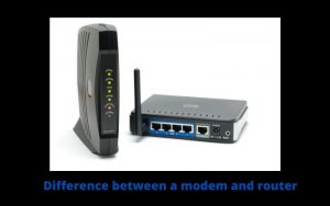 Difference between a modem and router