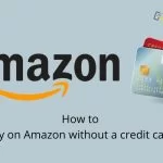 How to buy on Amazon without a credit card