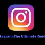 Instagram The Ultimate Guide